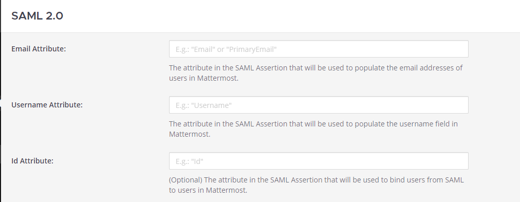 Set attributes for the SAML Assertions used to update user information in Mattermost. 	Attributes for Email, Username, and Id are required and should match the values set in Okta.