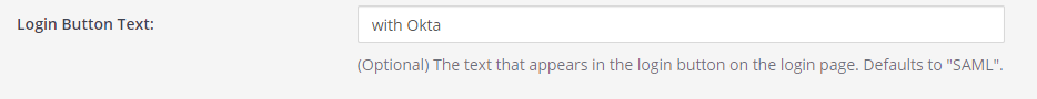 You can customize the login button text. By default, the text displays as 